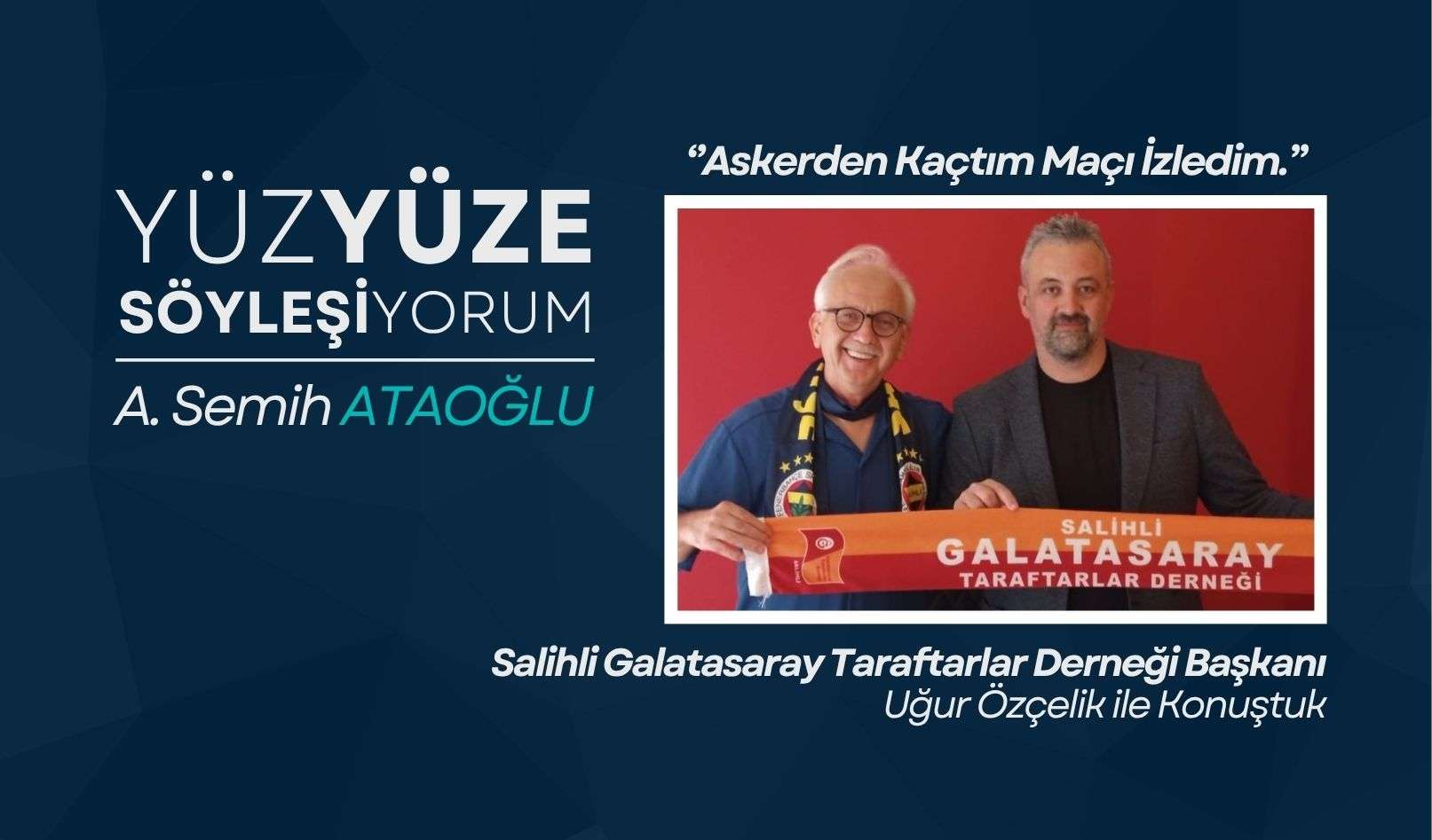 ‘’Askerden Kaçtım Maçı İzledim.’’