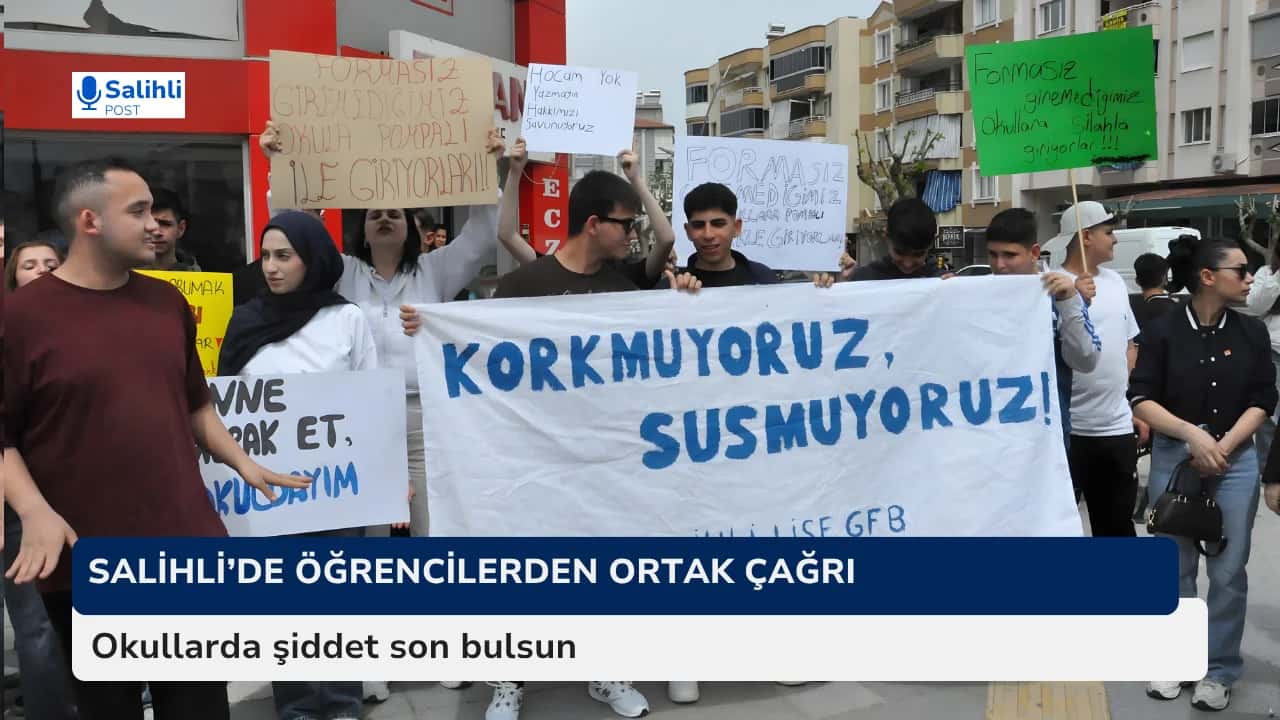 Salihli'de öğrencilerden ortak çağrı... Okullarda şiddet son bulsun