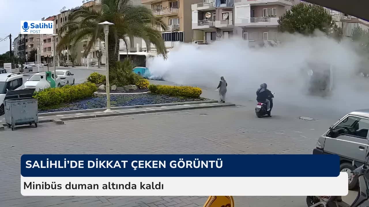 Salihli’de dikkat çeken görüntü... Minibüs duman altında kaldı