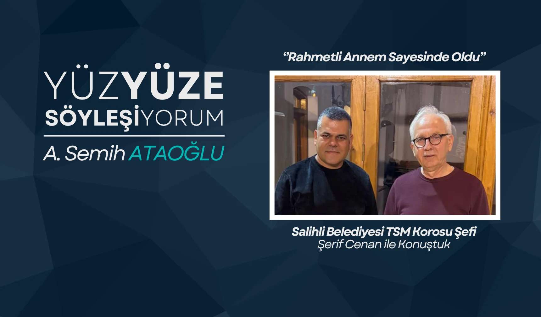 ‘’Rahmetli Annem Sayesinde Oldu’’