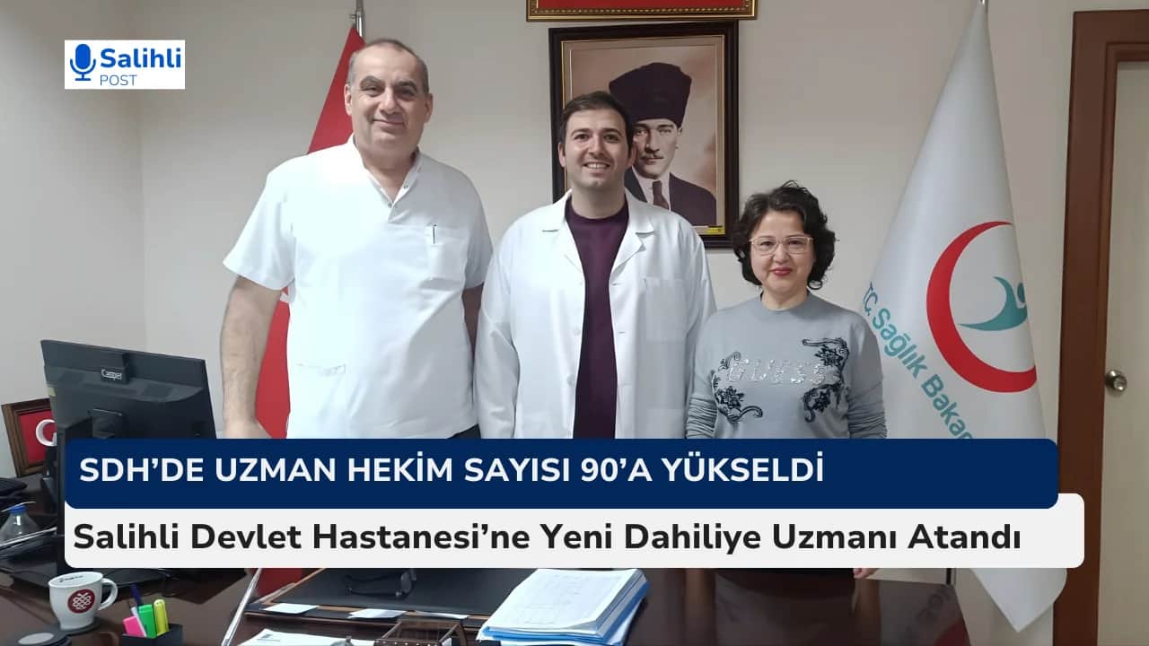 Salihli Devlet Hastanesi Dahiliye Polikliniğine Takviye