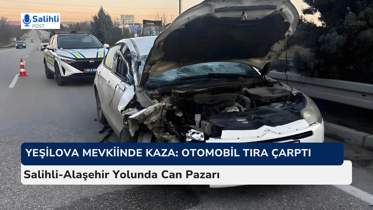 Yeşilova Mevkiinde Kaza: Otomobil Tıra Çarptı