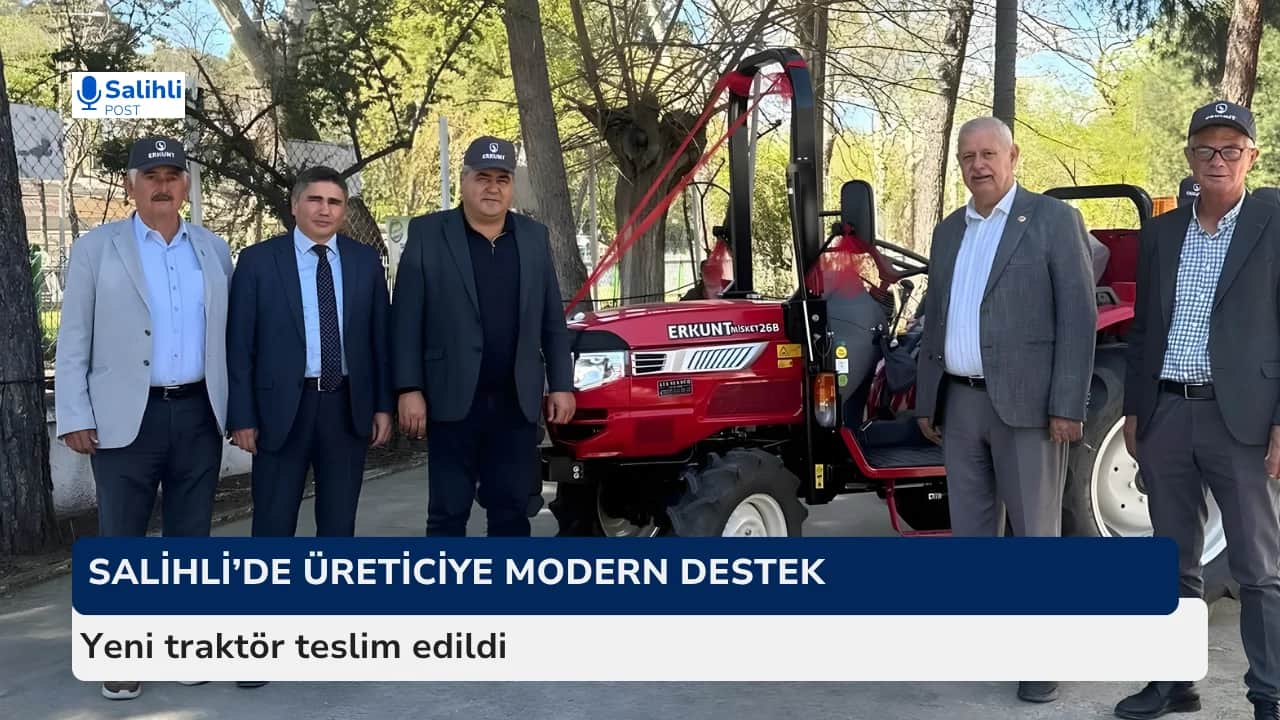 Salihli'de kooperatiften üreticiye modern tarım yatırımı