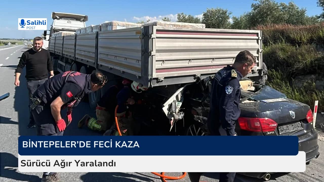 Bintepeler’de Feci Kaza... Sürücü Ağır Yaralandı