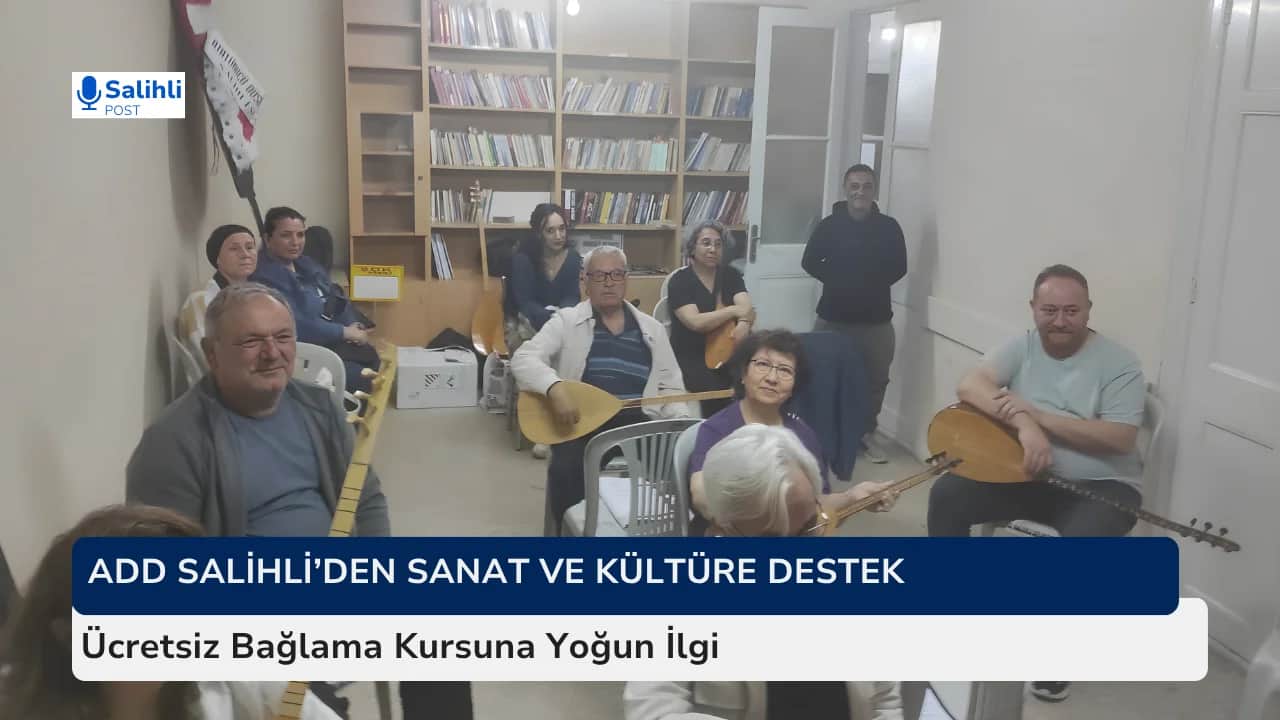 ADD Salihli Üyelerini Bağlama ile Buluşturuyor