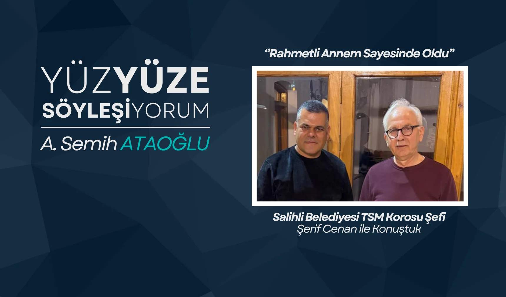 ‘’Rahmetli Annem Sayesinde Oldu’’