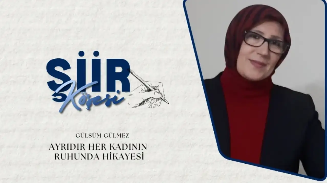 Şiir Köşesi- Gülsüm GÜLMEZ 