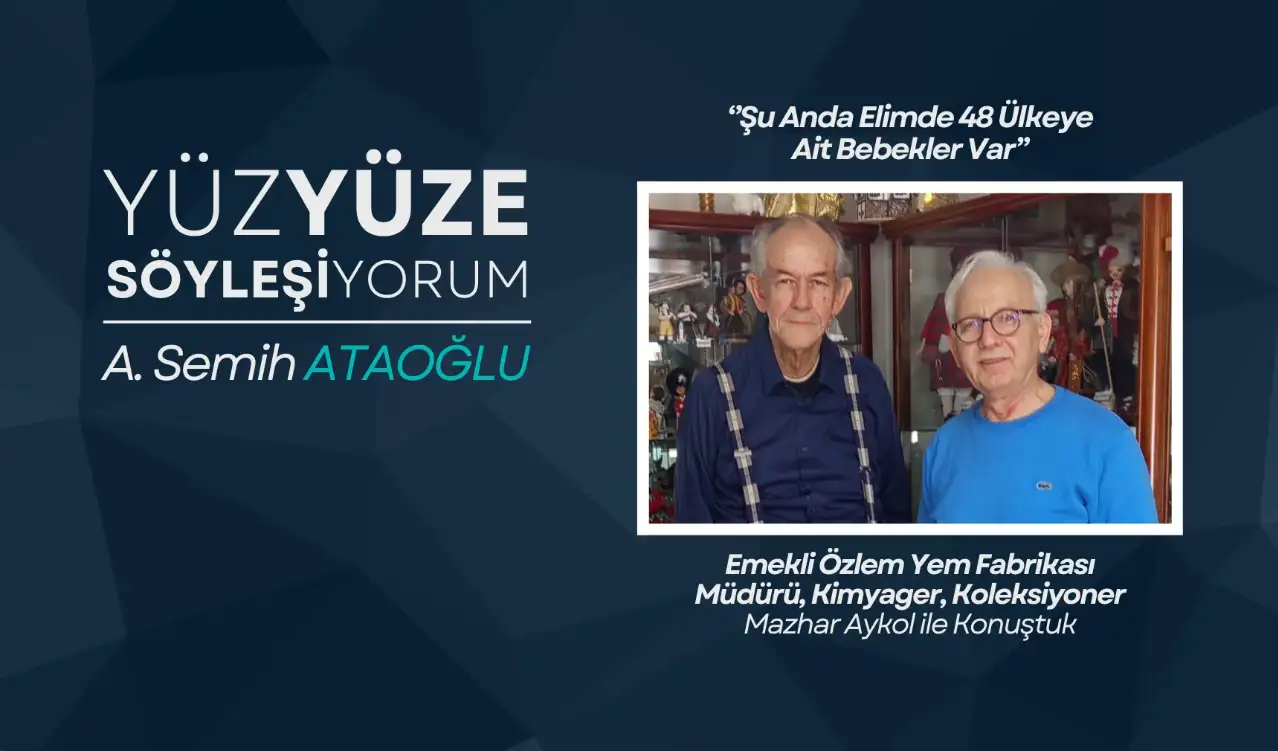‘’Şu Anda Elimde 48 Ülkeye Ait Bebekler Var’’