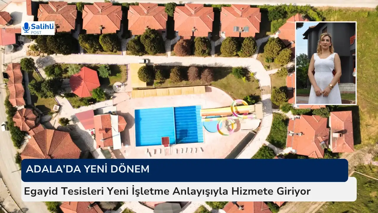 Egayid Sosyal Tesisleri’nde Turizm Odaklı Yeni Dönem