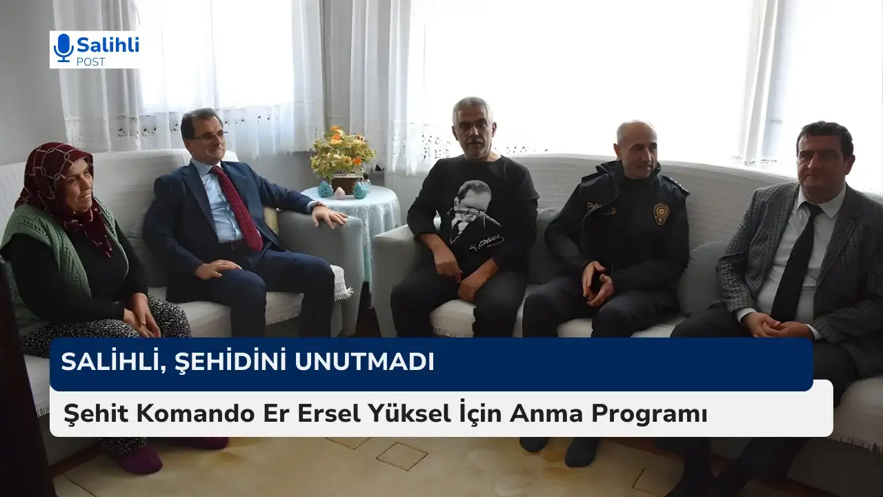 Salihli, Şehidini Unutmadı... Ersel Yüksel Dualarla Anıldı