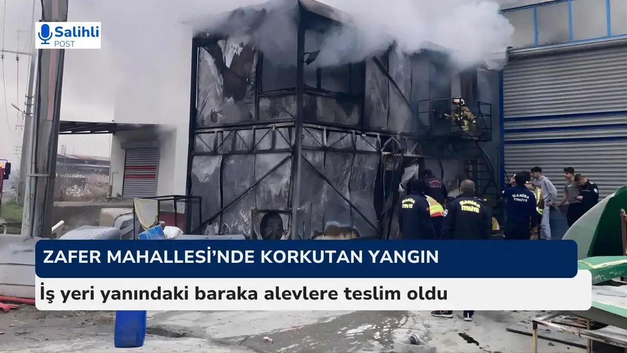 Salihli’de baraka yangını paniğe neden oldu