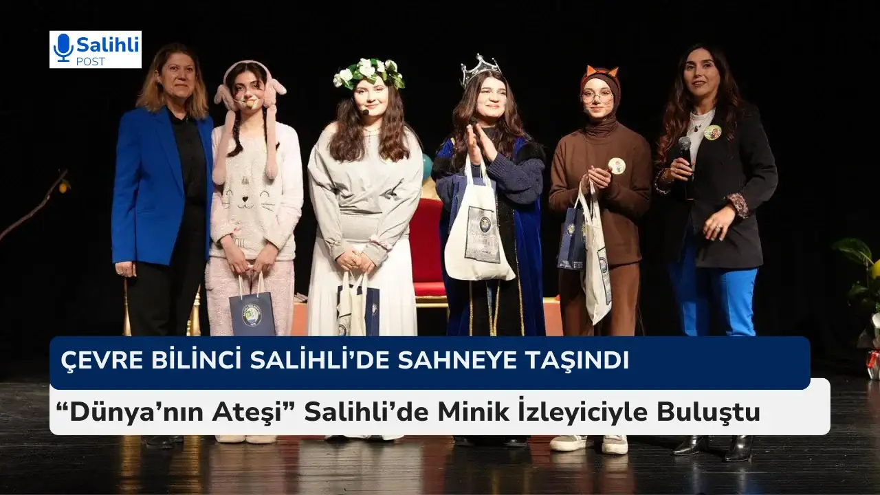 “Dünya’nın Ateşi” Salihli’de Minik İzleyiciyle Buluştu
