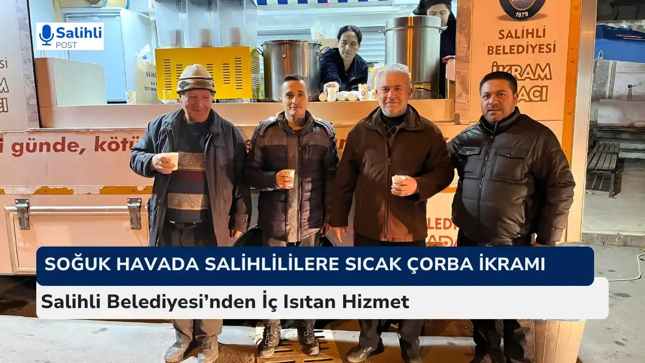 Soğuk Havada Salihlililere Sıcak Çorba İkramı