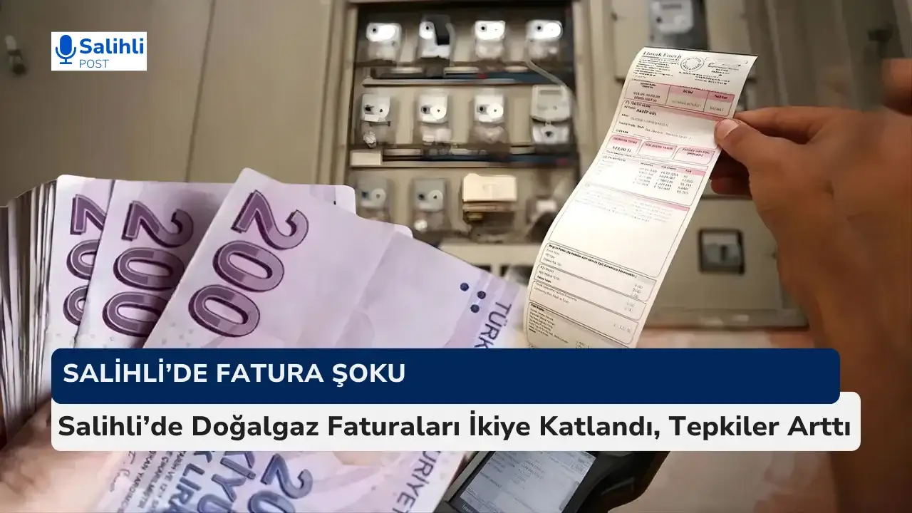 Salihli’de Doğalgaz Faturaları Tepki Topluyor
