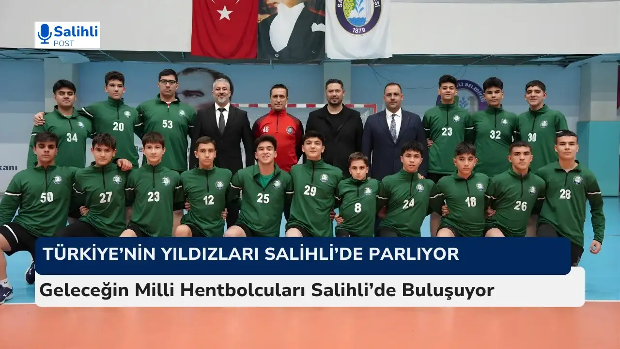 Salihli, Türkiye’nin En Prestijli Altyapı Hentbol Organizasyonuna Ev Sahipliği Yapıyor