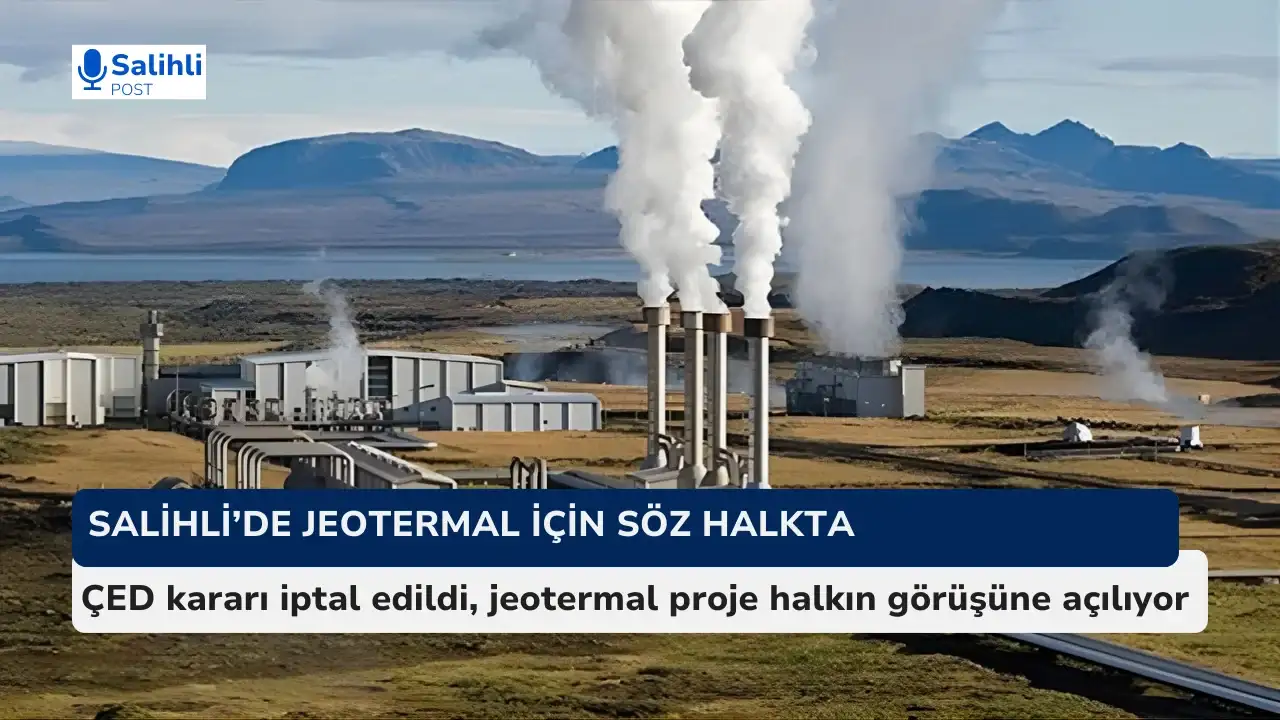 ÇED kararı iptal edildi, jeotermal proje halkın görüşüne açılıyor