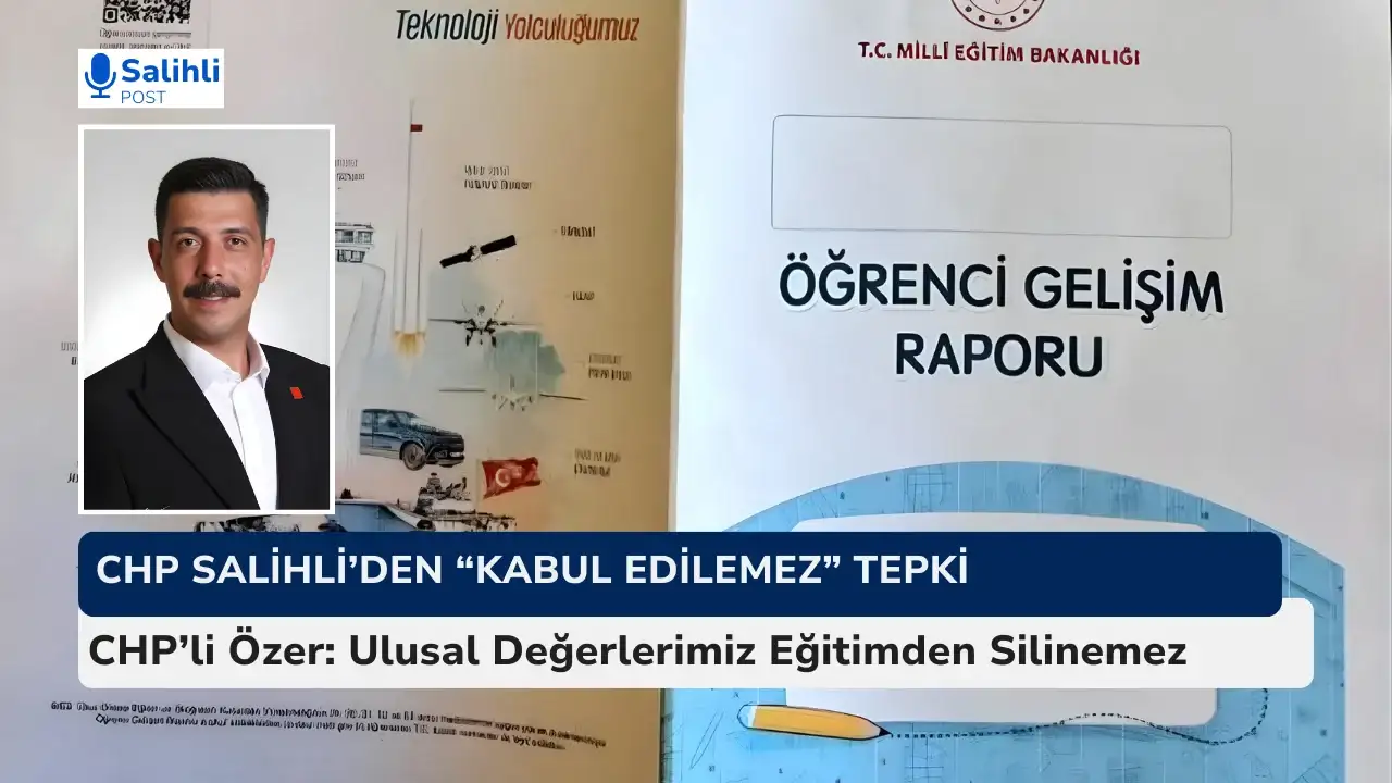 CHP’li Özer: Ulusal Değerlerimiz Eğitimden Silinemez