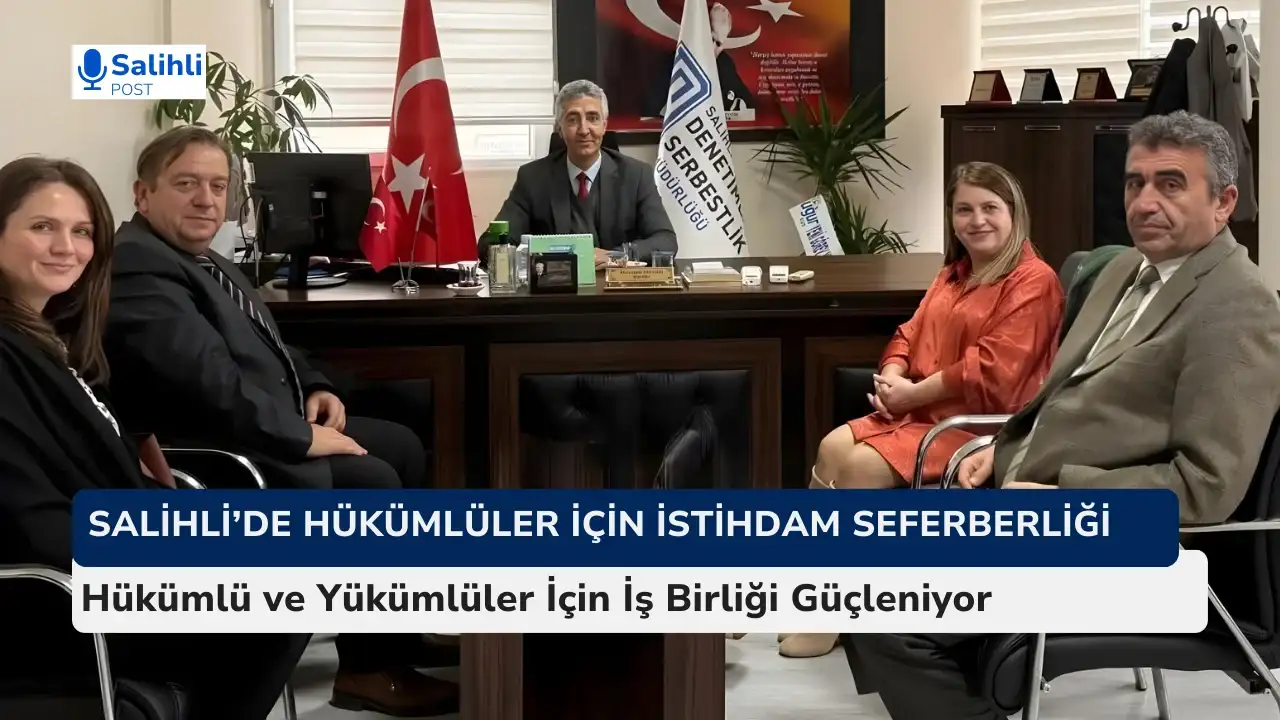 Salihli’de İstihdam Odaklı Adalet İş Birliği Masaya Yatırıldı