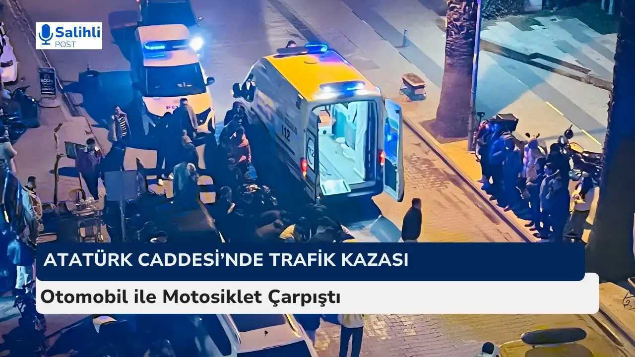 Atatürk Caddesi’nde Trafik Kazası