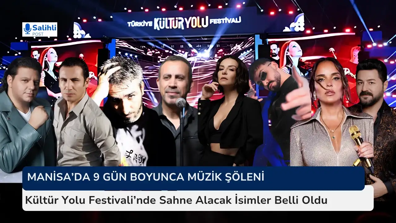 Kültür Yolu Festivali’nde Sahne Alacak İsimler Belli Oldu