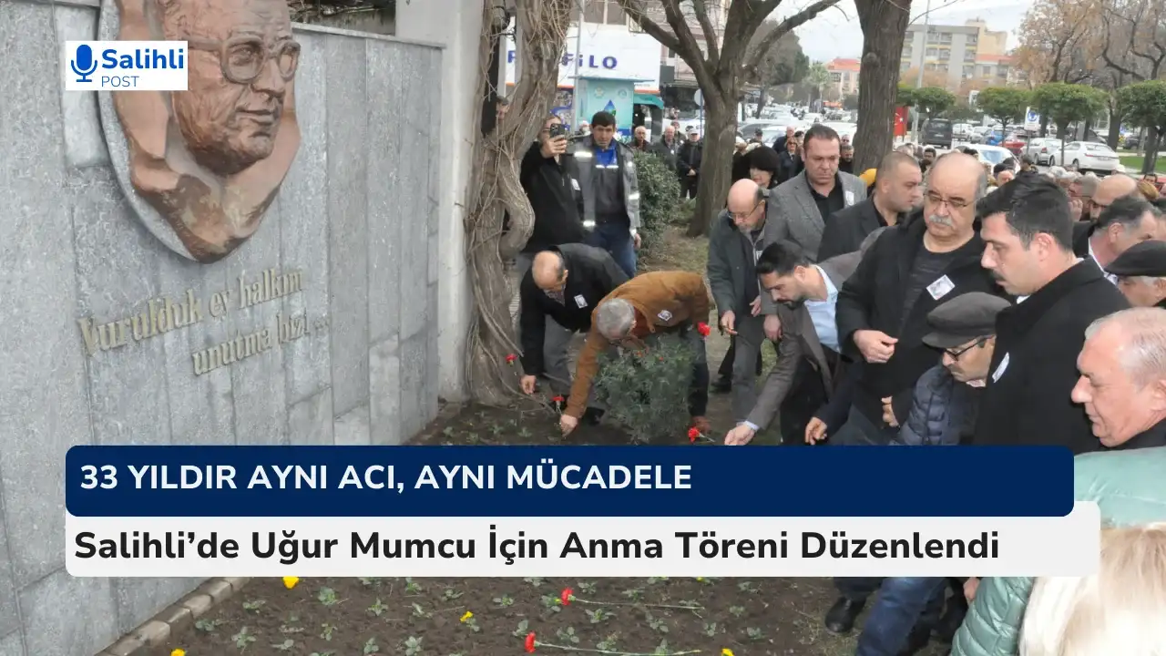 Uğur Mumcu, katledilişinin 33.yılında Salihli’de karanfillerle anıldı