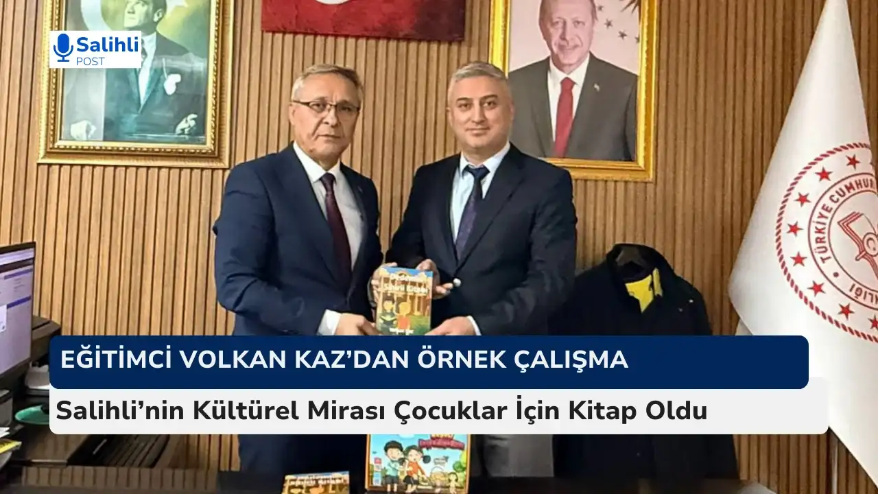Salihli’nin Tarihi ve Doğası “Dedemin Sihirli Kitabı”nda Hayat Buldu