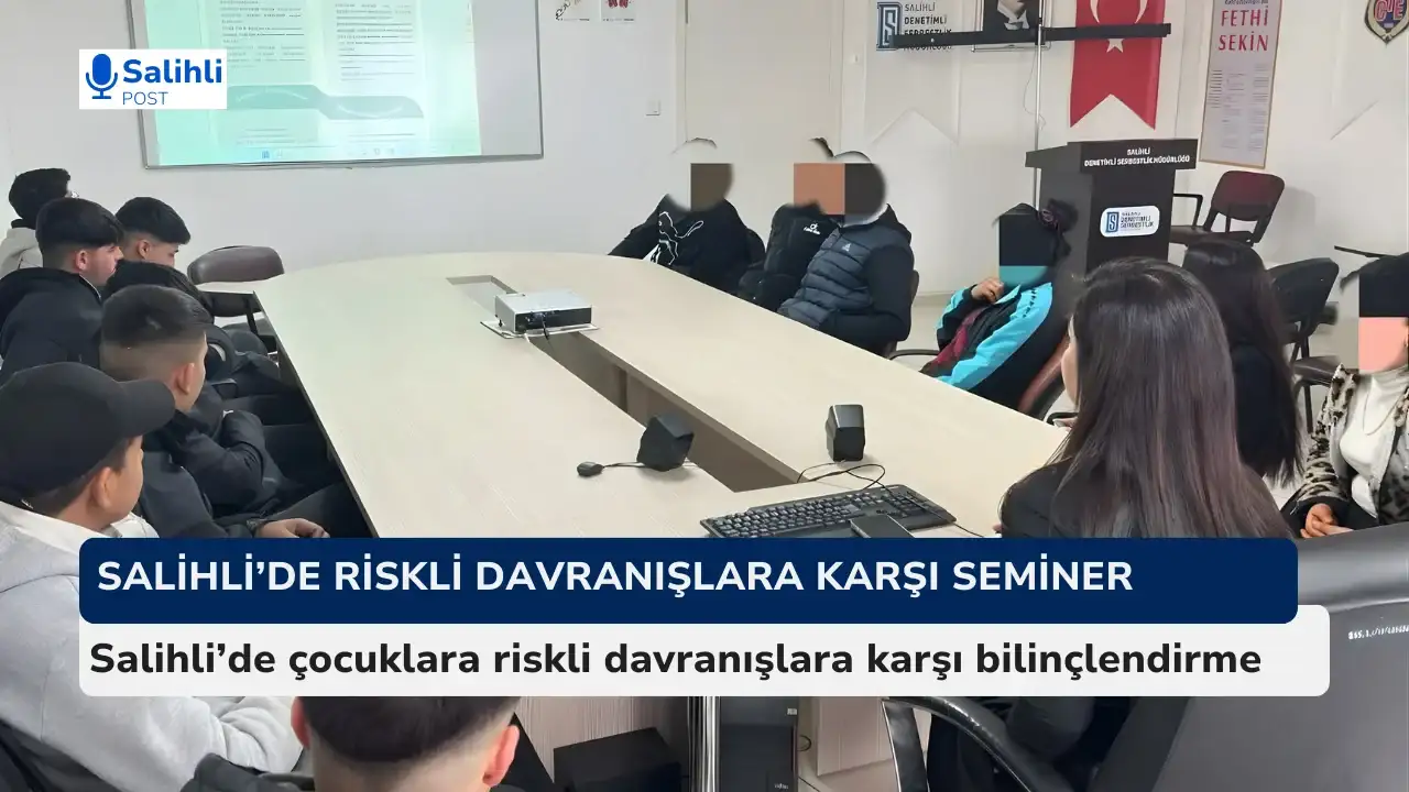 Salihli’de çocuklara riskli davranışlara karşı bilinçlendirme