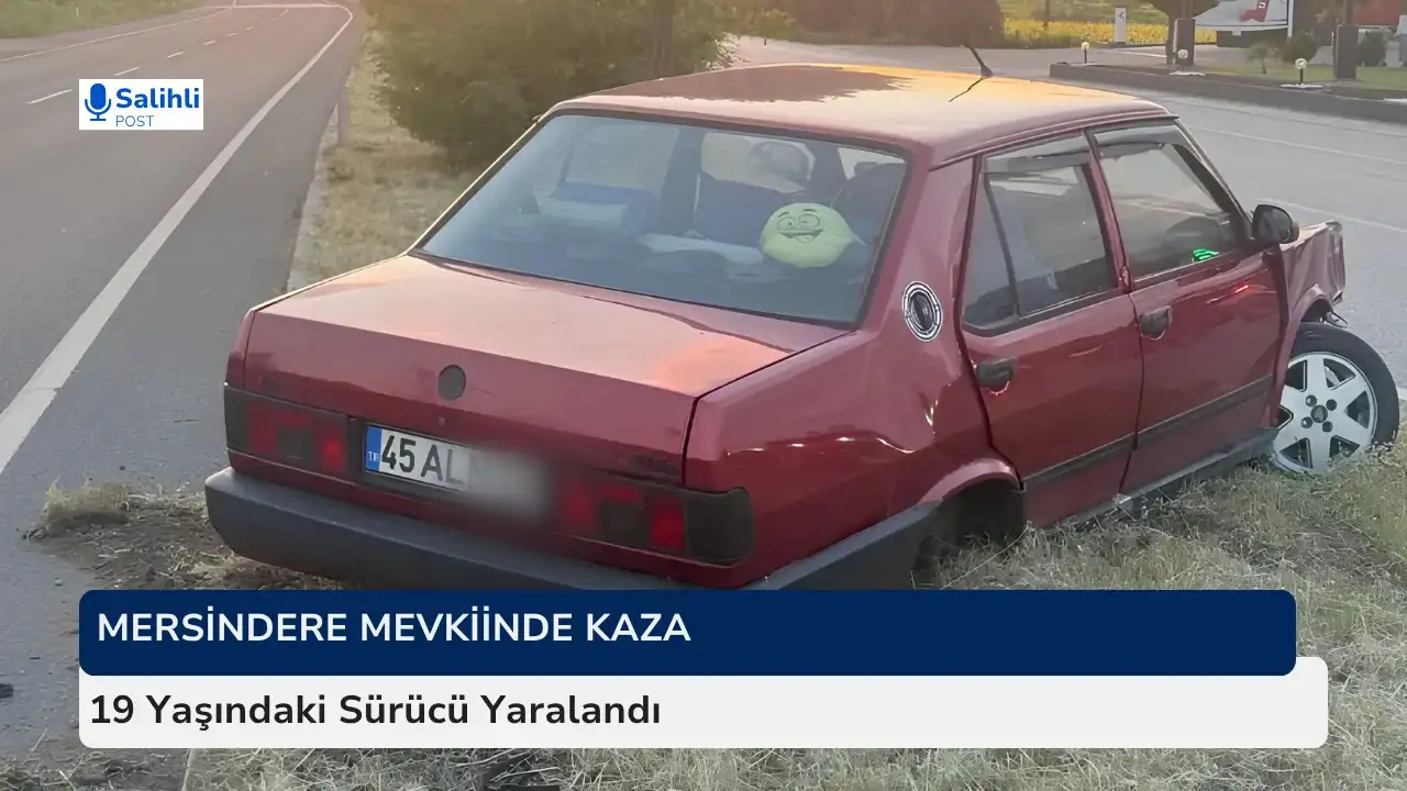 Mersindere Mevkiinde Kaza... 19 Yaşındaki Sürücü Yaralandı