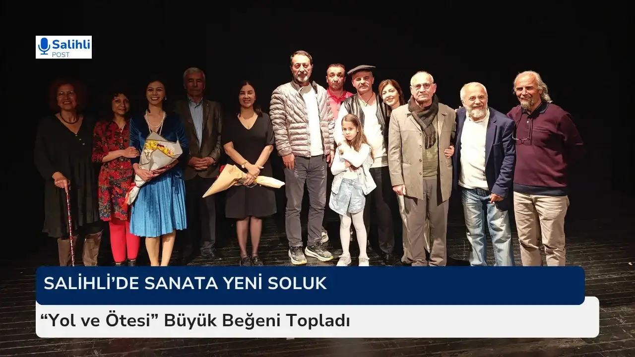 Salihli’de Sanata Yeni Soluk...“Yol ve Ötesi” Büyük Beğeni Topladı