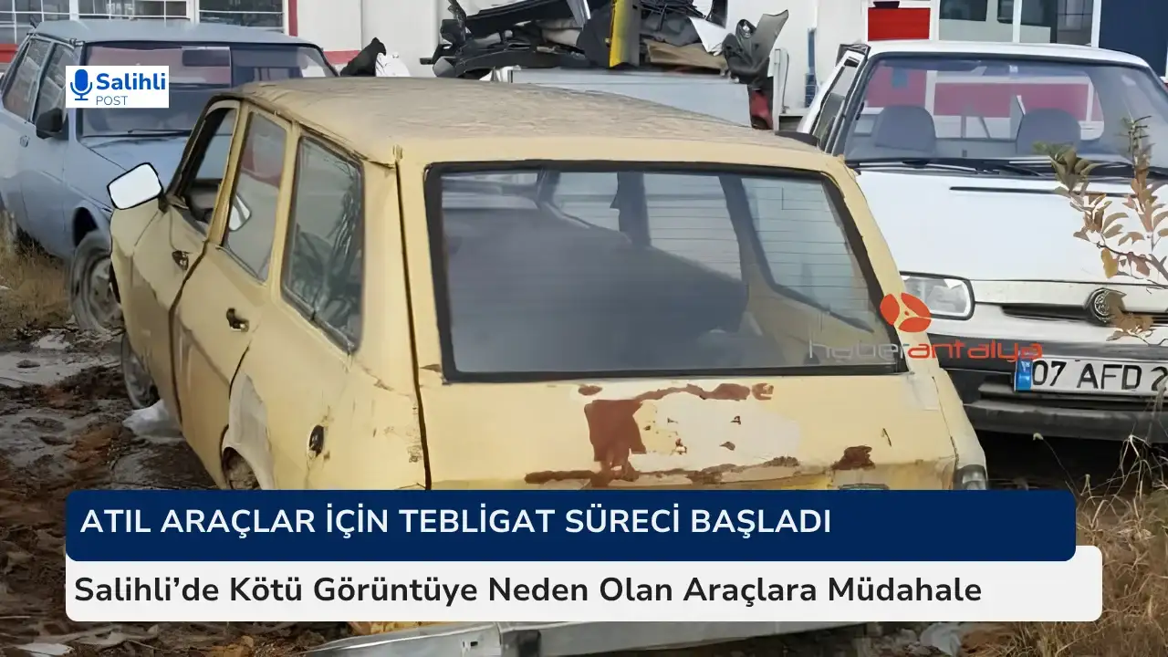 Salihli Belediyesi ve Emniyetten Hurda Araç Operasyonu