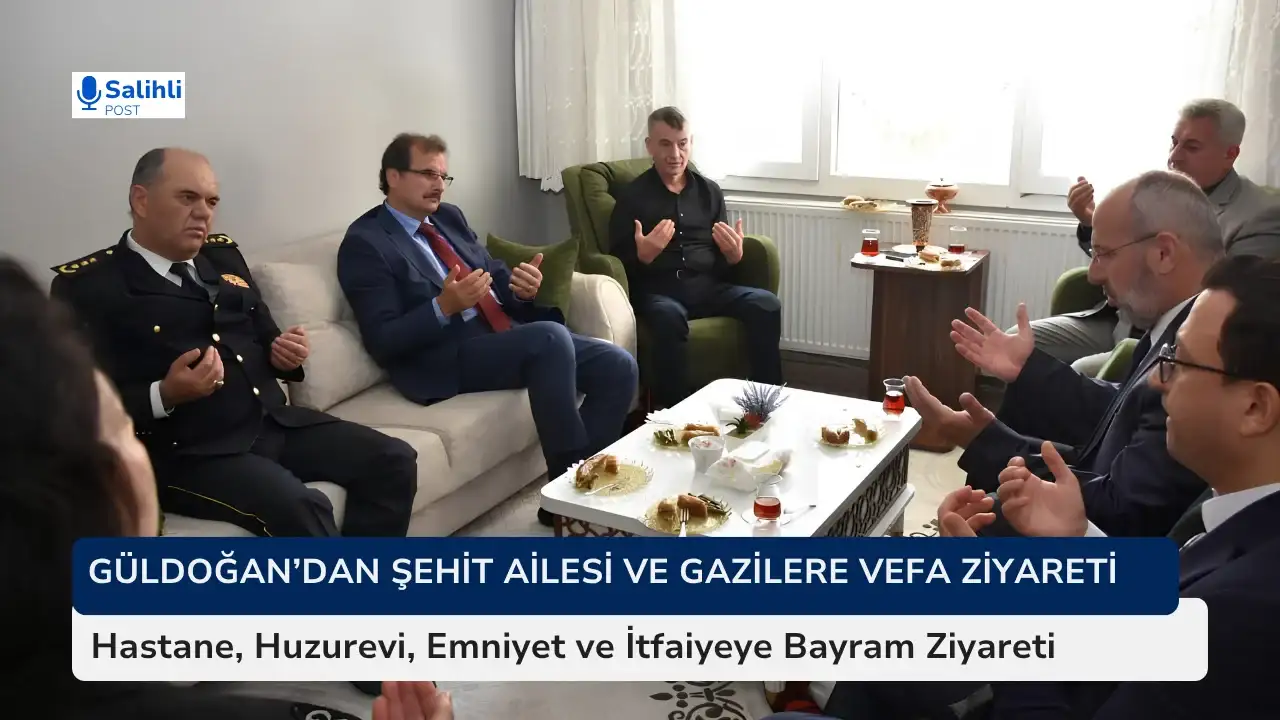 Salihli Kaymakamı Güldoğan’dan Şehit Ailesine Duygulandıran Bayram Ziyareti