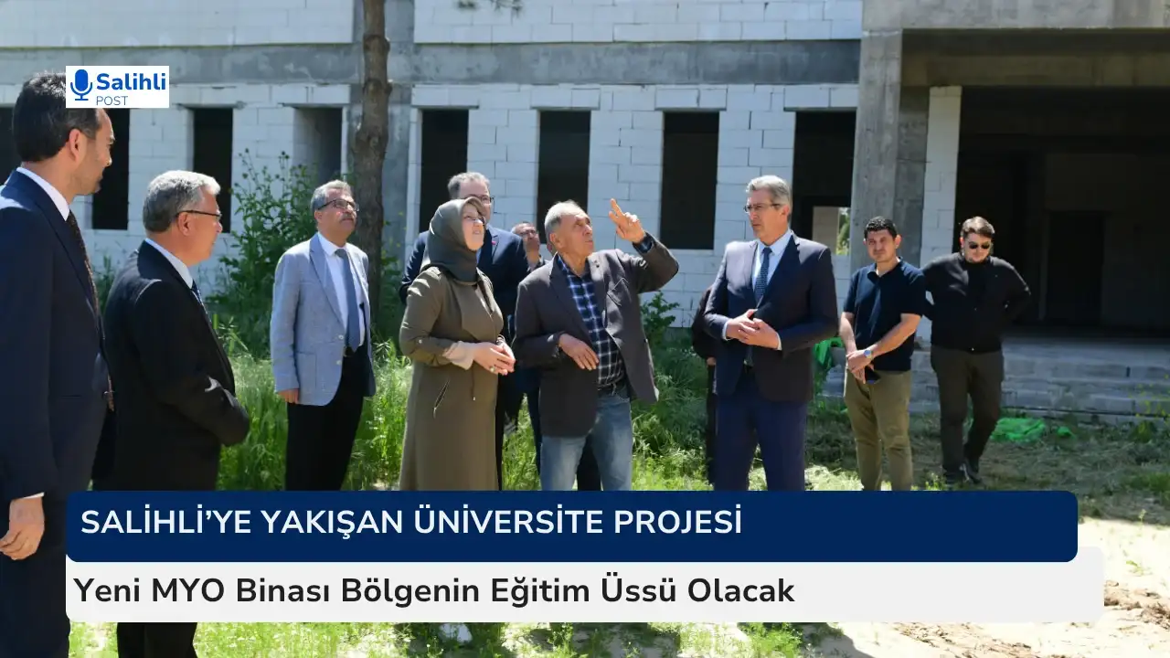 Salihli’ye Yakışan Üniversite Projesi