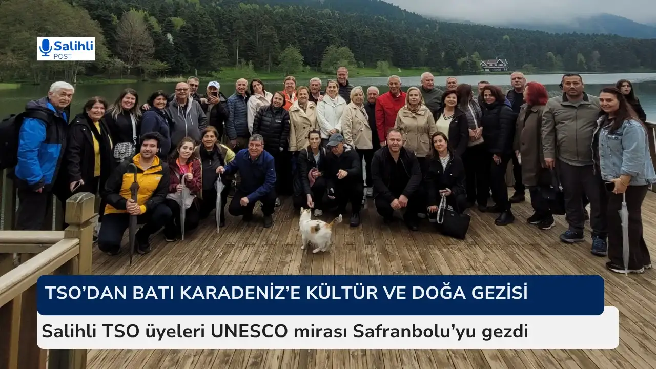 Salihli TSO üyeleri Karadeniz’in saklı cennetlerini ziyaret etti