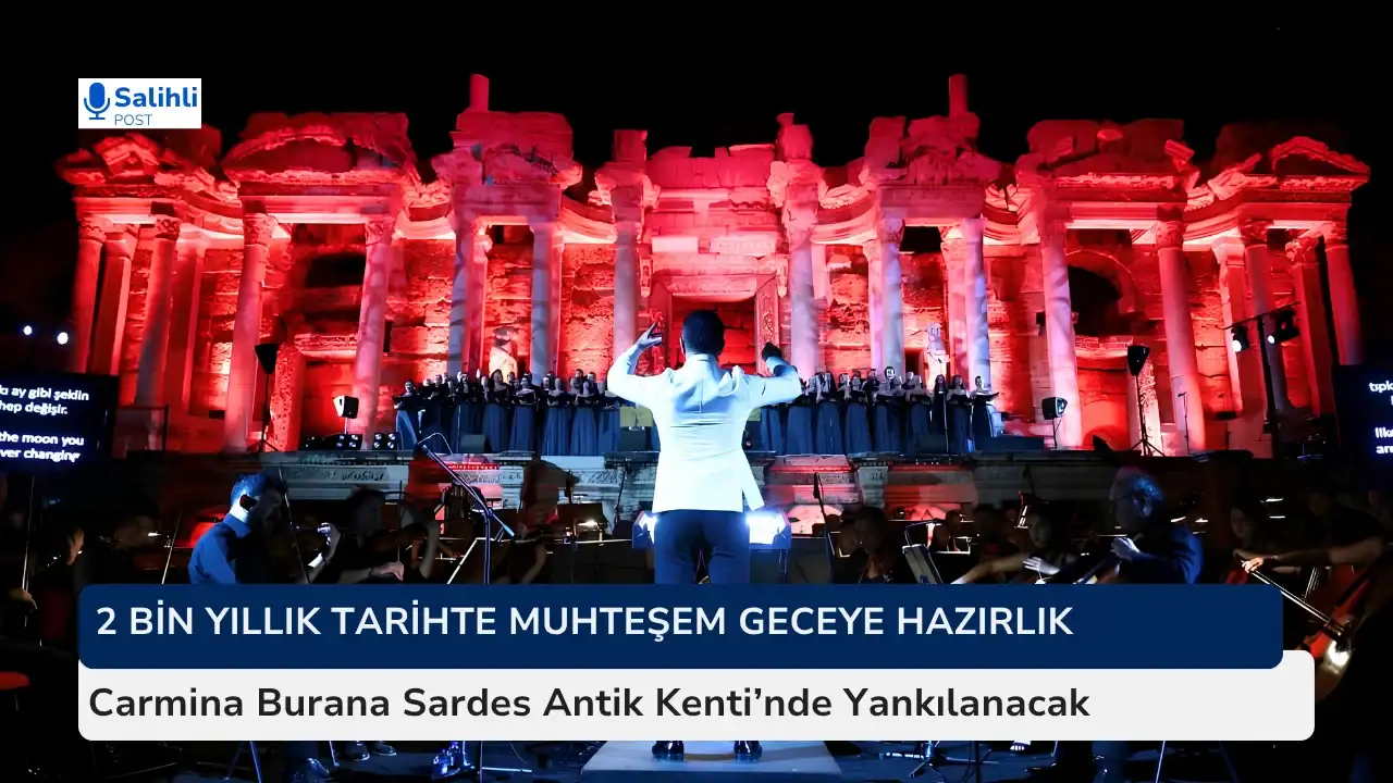 Carmina Burana Sardes Antik Kenti’nde Yankılanacak