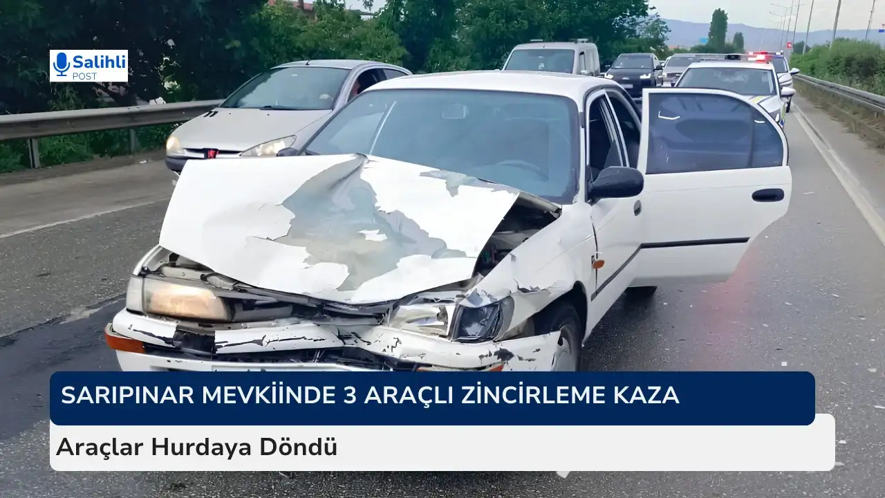 Sarıpınar Mevkiinde 3 Araçlı Zincirleme Kaza