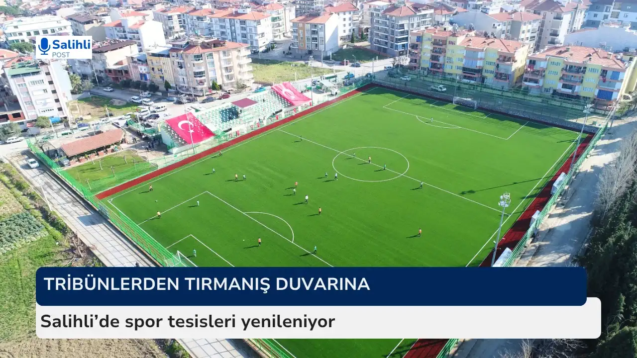 Futbol sahası, tenis kortu ve daha fazlası... Salihli’ye dev yatırım