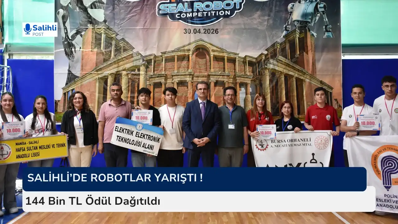 Salihli’de Robotlar Yarıştı! 144 Bin TL Ödül Dağıtıldı