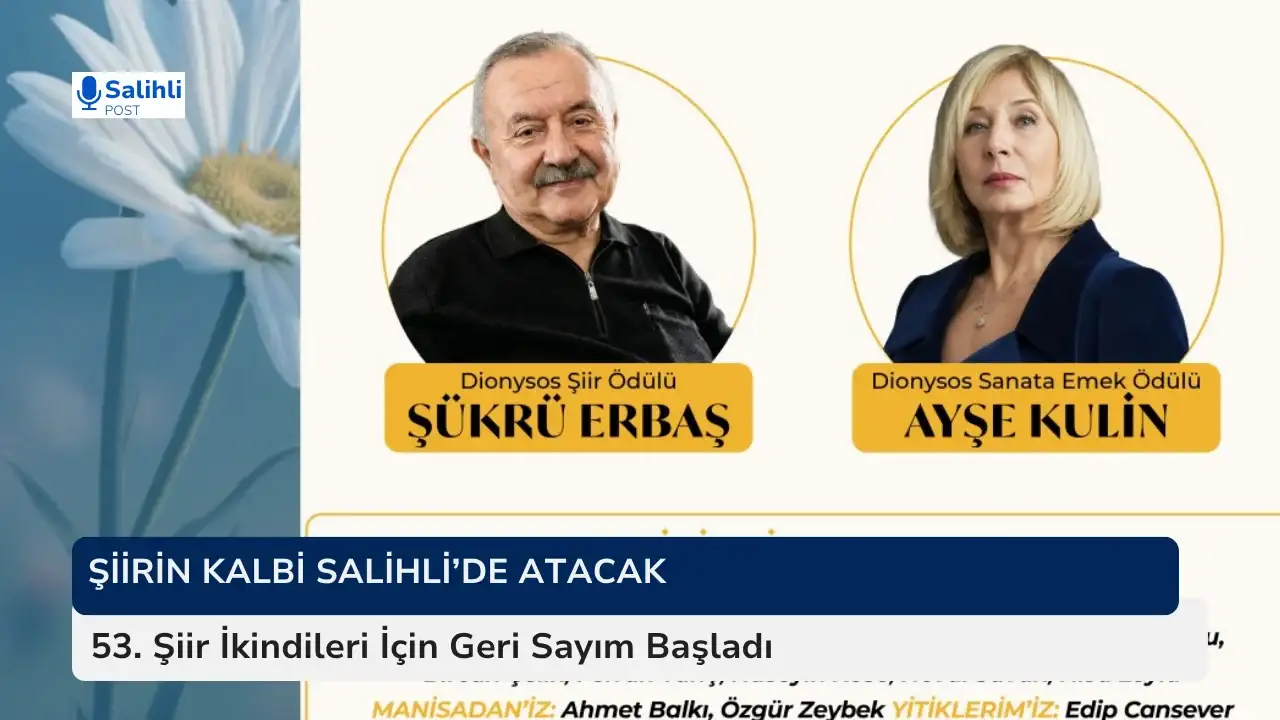 Şiirin Kalbi Salihli’de Atacak...53. Şiir İkindileri İçin Geri Sayım Başladı