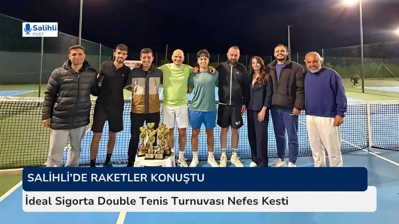 Salihli’de Raketler Konuştu... İdeal Sigorta Double Tenis Turnuvası Nefes Kesti