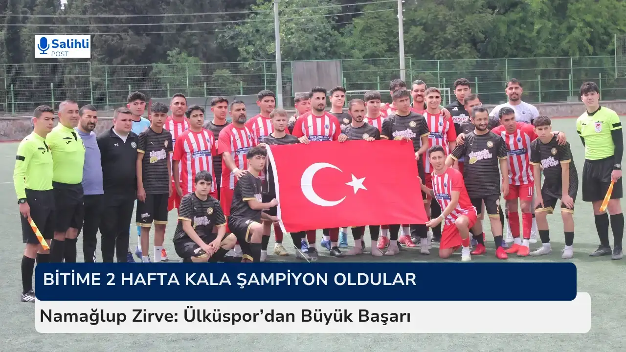 Namağlup Zirve... Ülküspor’dan Büyük Başarı