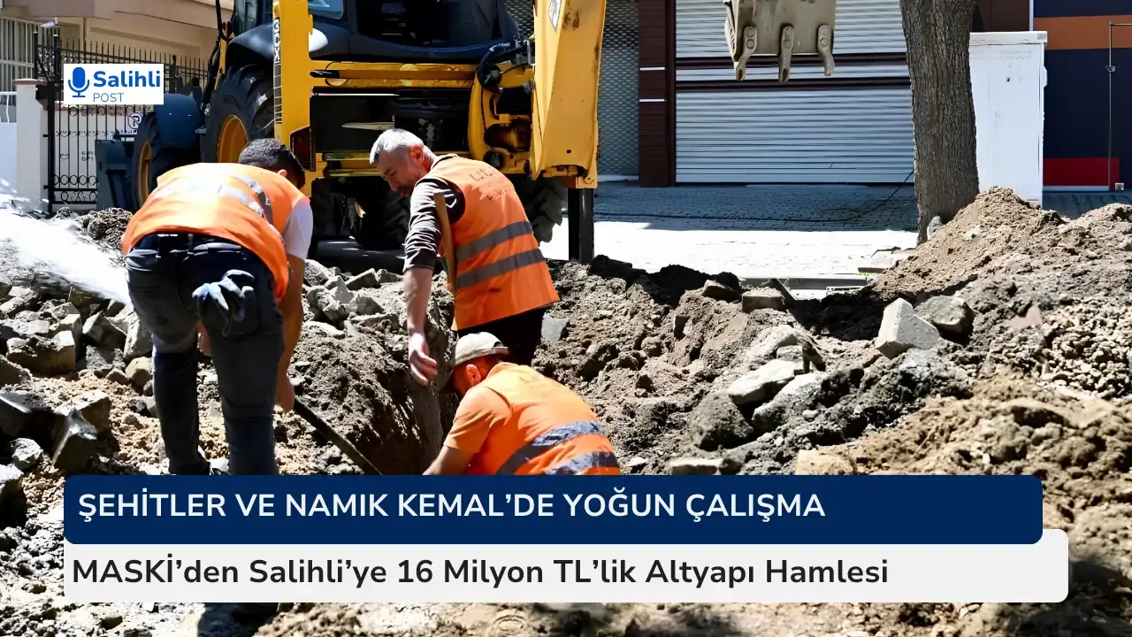 Salihli’de Su Sorununa Neşter... 16 Milyonluk Dev Yatırım
