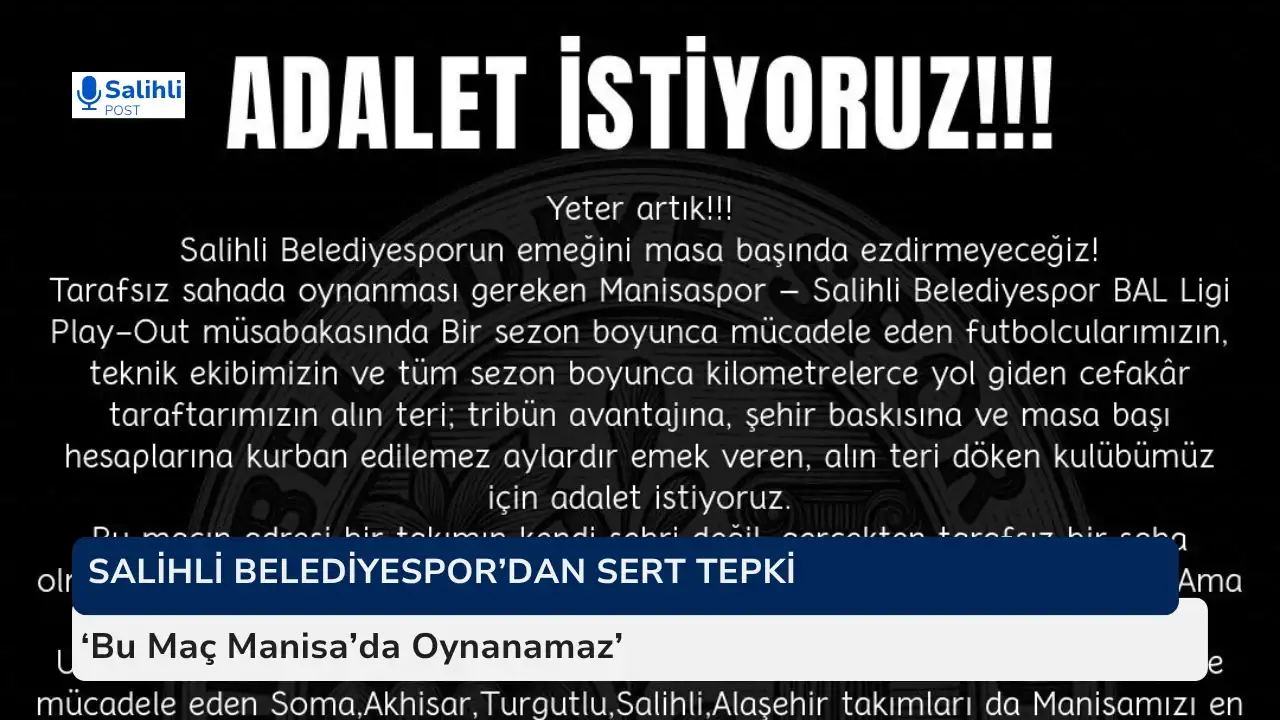 Salihli Belediyespor’dan Sert Tepki... 'Bu Maç Manisa’da Oynanamaz'