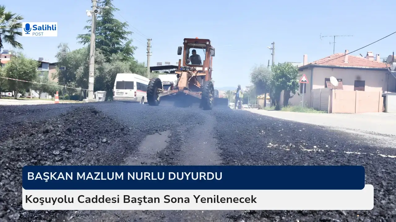Başkan Mazlum Nurlu Duyurdu... Koşuyolu Caddesi Baştan Sona Yenilenecek