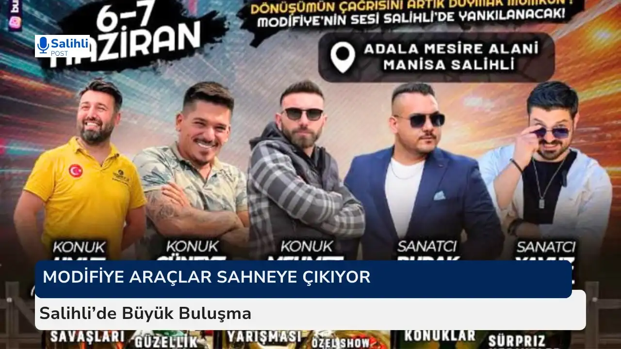 Modifiye Araçlar Sahneye Çıkıyor... Salihli’de Büyük Buluşma