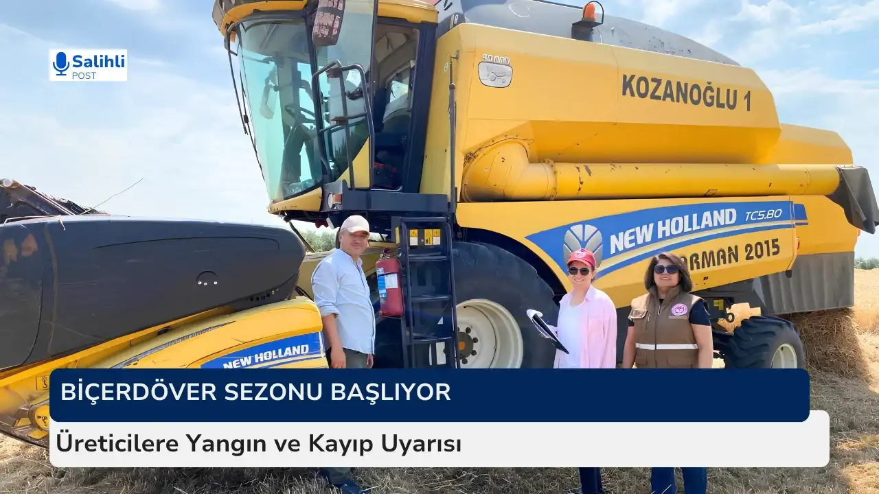 Salihli’de Hasat Tedbirleri Açıklandı... Yüzde 2 Kayıp Sınırı