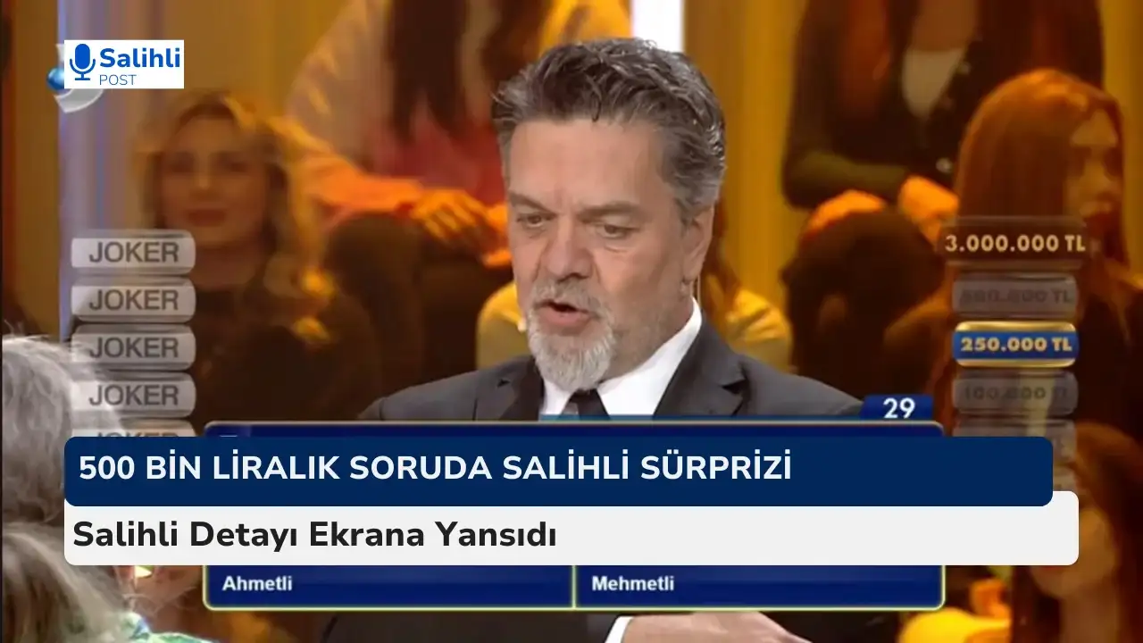 500 Bin Liralık Soruda Salihli Sürprizi