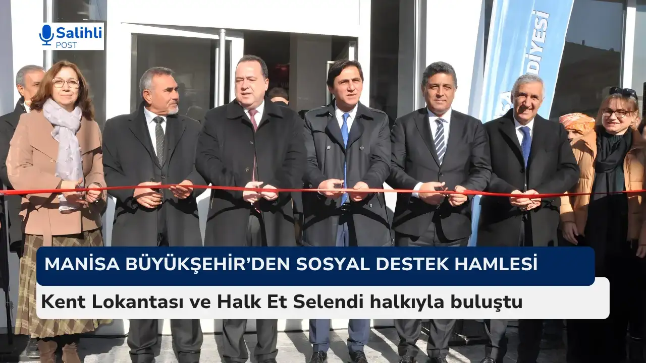 Selendi’de Kent Lokantası, Halk Et ve Halk Ekmek hizmete açıldı
