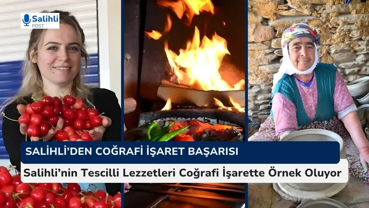 Salihli’nin Tescilli Lezzetleri Coğrafi İşarette Örnek Oluyor