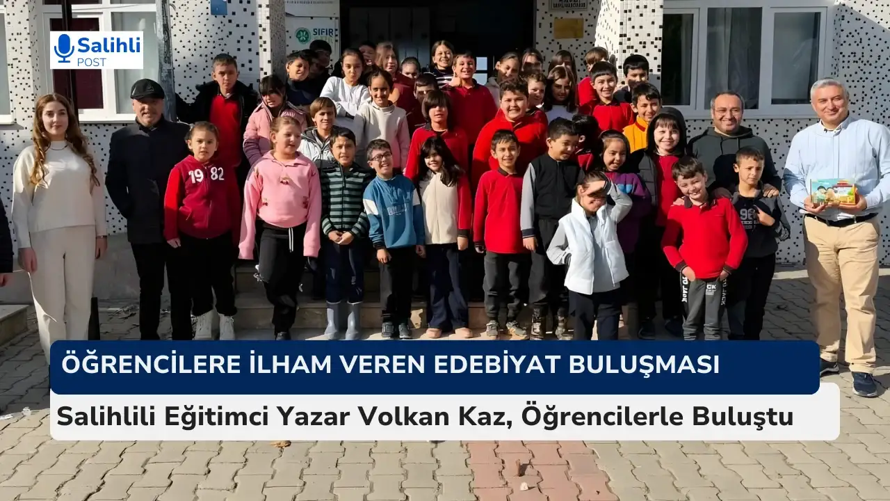 Salihlili Eğitimci Yazar Volkan Kaz, Sarıgöl’de Öğrencilerle Buluştu