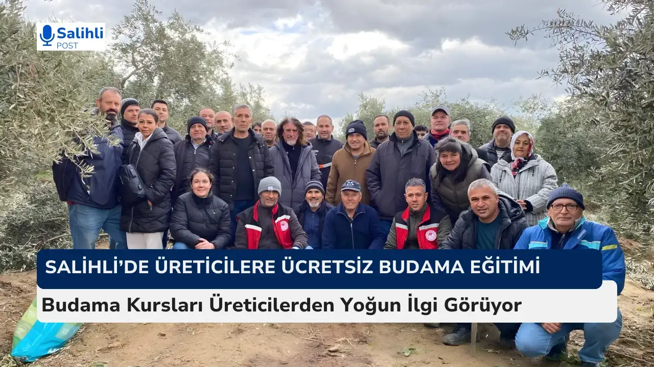 Salihli’de Üreticilere Ücretsiz Budama Eğitimi